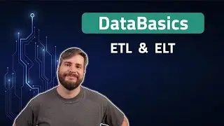 DataBasics: ETL & ELT