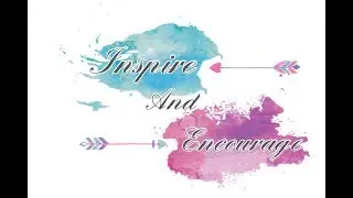 INSPIRE AND ENCOURAGE 2