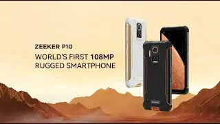 Introducing ZEEKER P10, World's First 108MP Rugged Smartphone