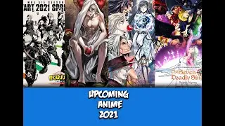 Upcoming Anime 2021