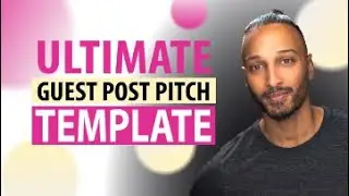 Boost Your Response Rates with the Ultimate Guest Post Pitch Template [Step-by-Step Guide]