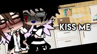 [💕] Kiss Me • Meme