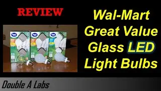 Walmart Great Value Glass LED Filament Light Bulb Review