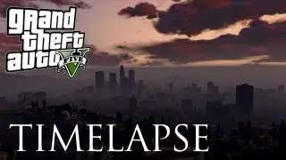 GTA 5 - Timelapse from Vinewood (GTA V)