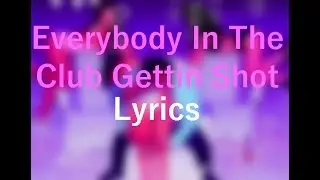 Everybody in the Club Gettin Shot Lyrics - Father