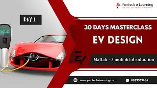 Day -1 Matlab - Simulink Introduction | 30 Days EV Design Master Class