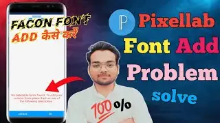Pixellab New Font Add Problem Solved | pixellab pr facon font add kaise karen | Add Font problem ||