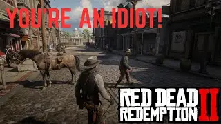 NPC's should really learn to shut up - Red Dead Redemption 2