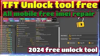 Unlock tool 2024 free | New Unlock tool | TFT Unlock tool imei repair free | imei repair unlock tool