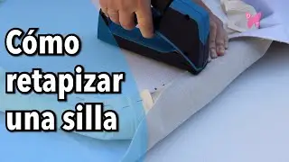 Cómo tapizar una silla