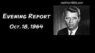 Evening Report | October 18, 1964