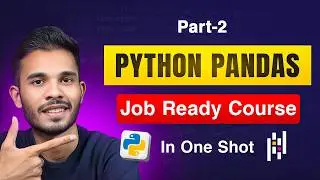 Advanced Pandas for Data Science & Analysis | Pandas in PythonSeries | Sagar Chouksey | Part-2
