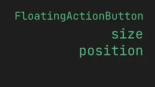 FLUTTER FloatingActionButton size and position