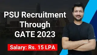 GATE 2023 PSU Motivation | PSU Recruitment through GATE 2023