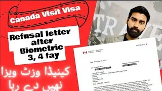 Canada Visit Visa Refusal | Canada biometric | Canada update