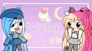 Daydream Meme || Gacha Life