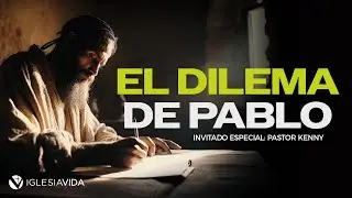 El Dilema de Pablo - Invitado Especial: Pastor Kenny - Servicio