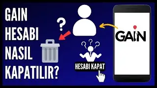 GAIN Hesabı Nasıl Kapatılır? | Gain Hesap Silme