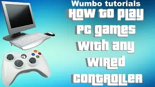 (Wumbo Tutorial) How to play any PC game with a wired controller