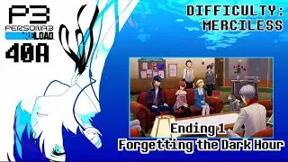 [40A] Ending 1: Forgetting the Dark Hour 12/31 - Merciless Difficulty: Persona 3 Reload (PC)