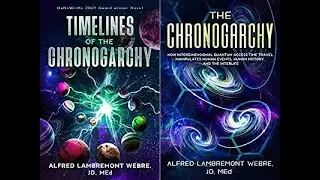 THE CHRONOGARCHY  How Interdimensional Time Travel Manipulates Human Events, with Alfred Lambremont