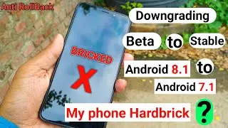 Downgrading BETA to STABLE | MY phone is Hard Bricked? | Let's Check | Anti RollBack?