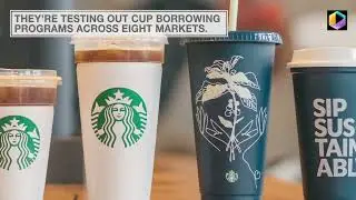 Starbucks Is Trying to Phase Out Disposable Cups