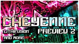 CHEYENNE By Lithifusion, TJT and more (Extreme demon) PREVIEW 2 (TOP 500 EXTREME DEMON)