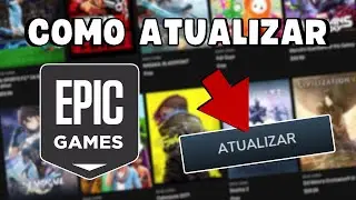 COMO ATUALIZAR a EPIC GAMES STORE (PC e NOTEBOOK) ⚙️✅️