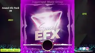 Juggernaut - 2021 Sound Efx Pack - Vol 8 - Pull ups, lasers, horns, vocals.