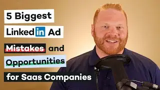 LinkedIn Ads in SaaS: Top Mistakes and Opportunities