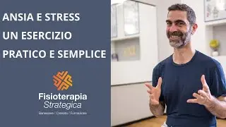 ANSIA E STRESS. Un esercizio pratico e semplice
