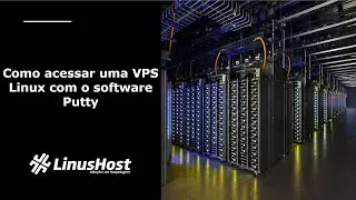 [Tutorial VPS] - Como acessar uma VPS Linux com o software Putty
