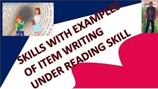 Developing Skills for Item Writing under Reading Skill with their Rules and Examples