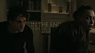 Joe & Love || In The End [+3x10]