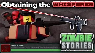 Obtaining the XM-10 Whisperer & Showcase | Zombie Stories (Roblox)