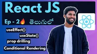 ReactJS Basics in Telugu 🔥 | useState, useEffect, useRef, Prop Drilling Explained for Beginners!
