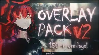 Free Overlay pack V2! | 155+ OVERLAYS! | FOR EDITING ✨