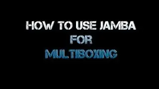 How To Use Jamba Addon For Multiboxing