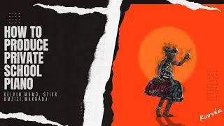 Kelvin Momo || Kurula || Stixx || Mzizi || Cooking private school piano || FL STUDIO 21