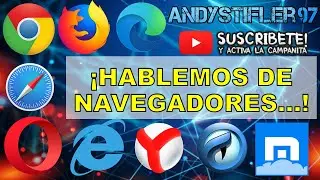 ¿SABES CUAL ES EL MEJOR NAVEGADOR DE INTERNET? | AndyStifler97