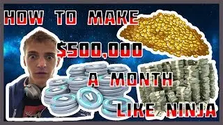 NINJA EXPLAINS HOW HE MAKES MONEY AND HOW TO GET BETTER AT FORTNITE!!