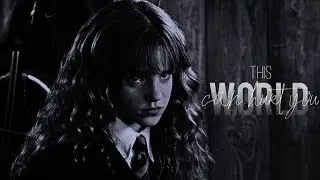 hermione granger [this world can hurt you]