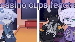 Casino cups reacts! || Gacha club ||