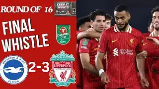 FINAL WHISTLE  CARABAO CUP OF 16: BRIGHTON VS LIVERPOOL PLAYER RATING