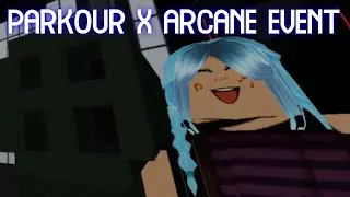 ROBLOX PARKOUR X ARCANE EVENT TEASER