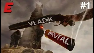 БРУТАЛЬНЫЙ ШУТЕР ► VLADiK BRUTAL #1