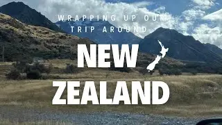 WRAPPING THINGS UP IN NZ! FINAL PART!