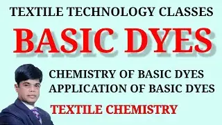 Basic Dye & its chemistry | Application of Basic dyes | Textile Dyes