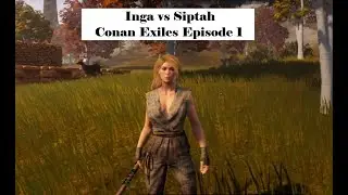Inga vs Siptah - Conan Exiles Episode 1